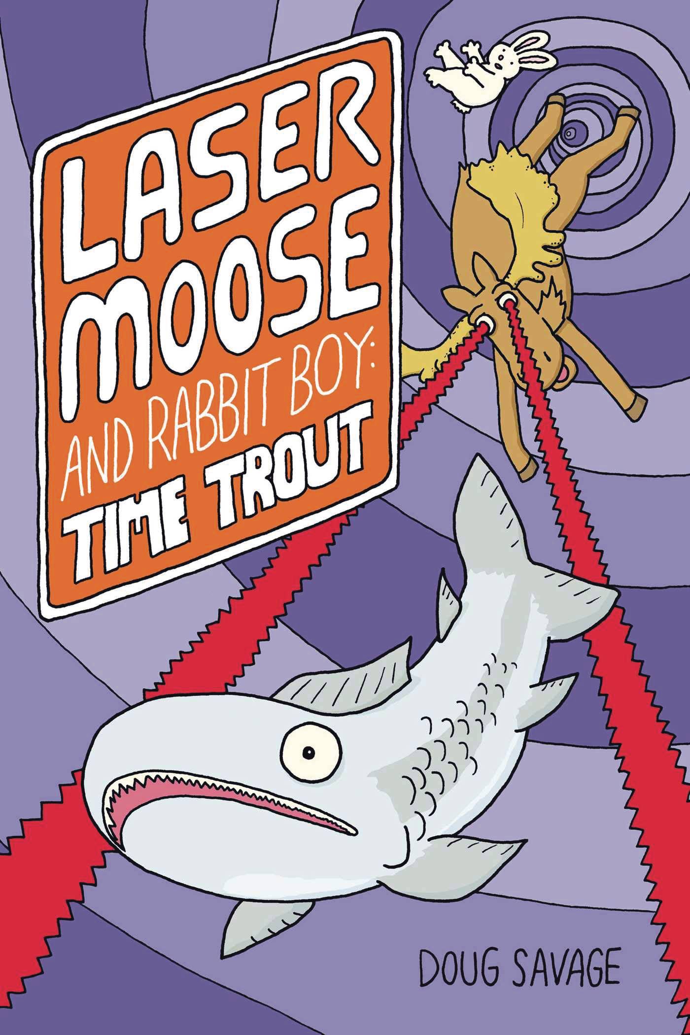 Laser Moose & Rabbit Boy Time Trout Graphic Novel