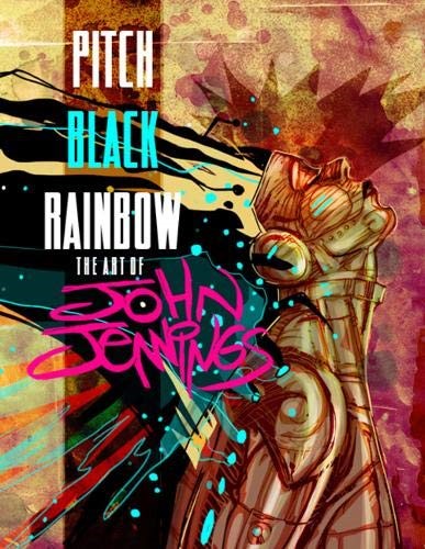 Pitch Black Rainbow The Art of John Jennings