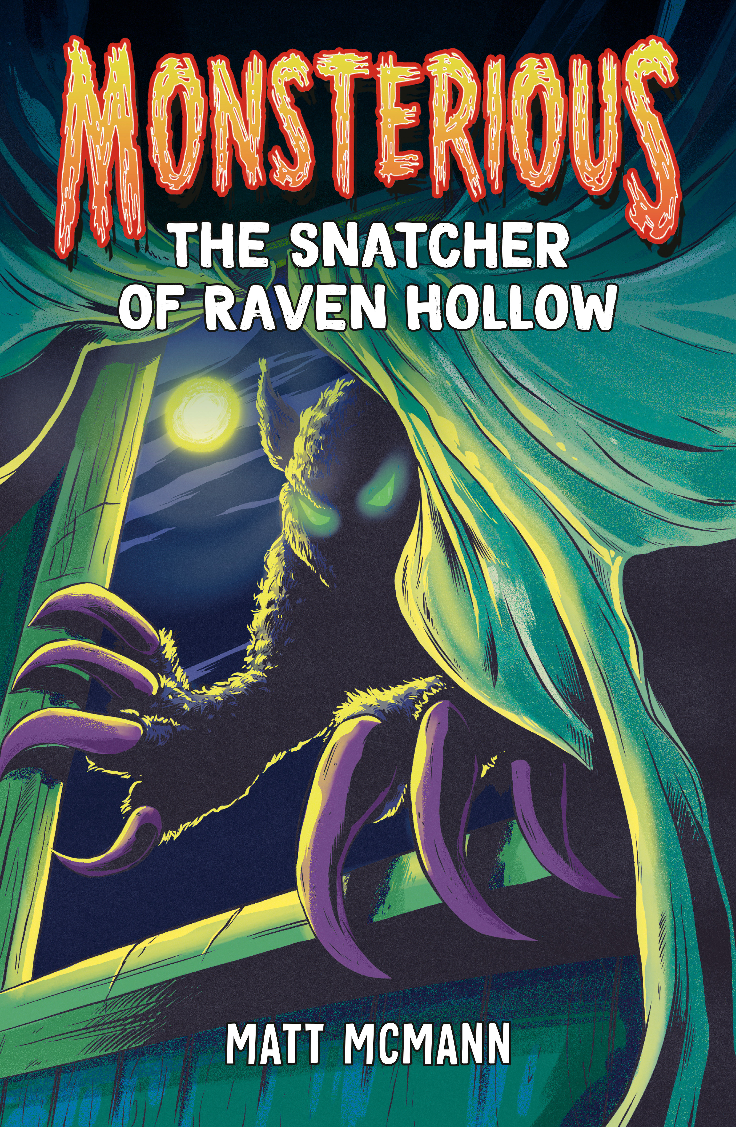 The Snatcher Of Raven Hollow (Monsterious, Book 2) (Hardcover Book)