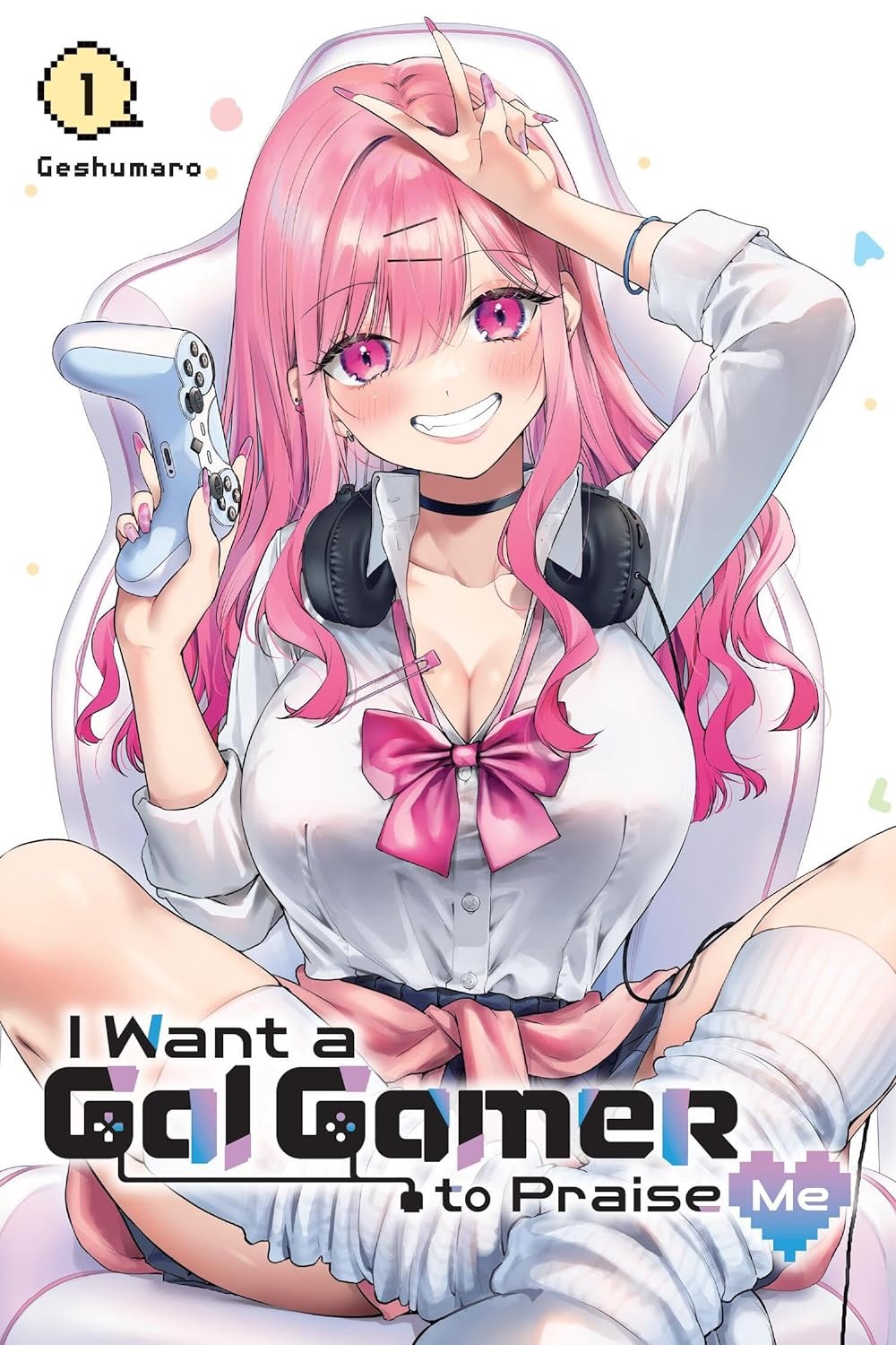 I Want A Gal Gamer To Praise Me Graphic Novel Volume 1