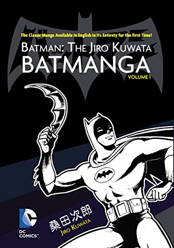 Batman the Jiro Kuwata Batmanga Graphic Novel Volume 1