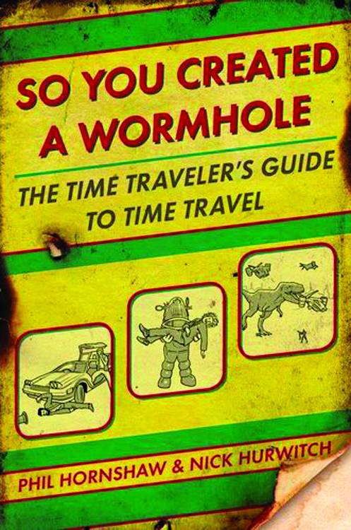 So You Created A Wormhole Time Travelers Gt Time Travel Soft Cover
