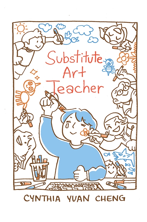 Subsitute Art Teacher By Cynthia Yuan Cheng