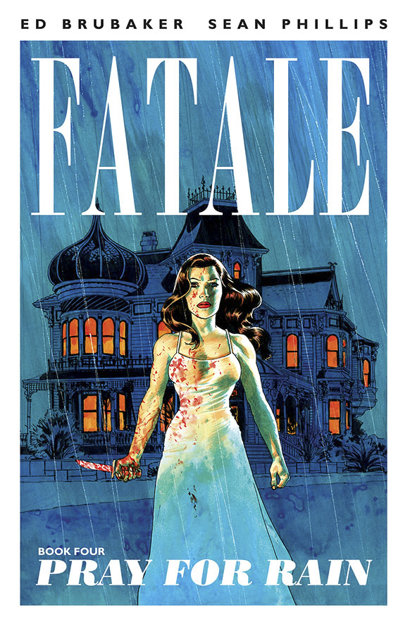 Fatale Graphic Novel Volume 4 Pray For Rain (Mature)