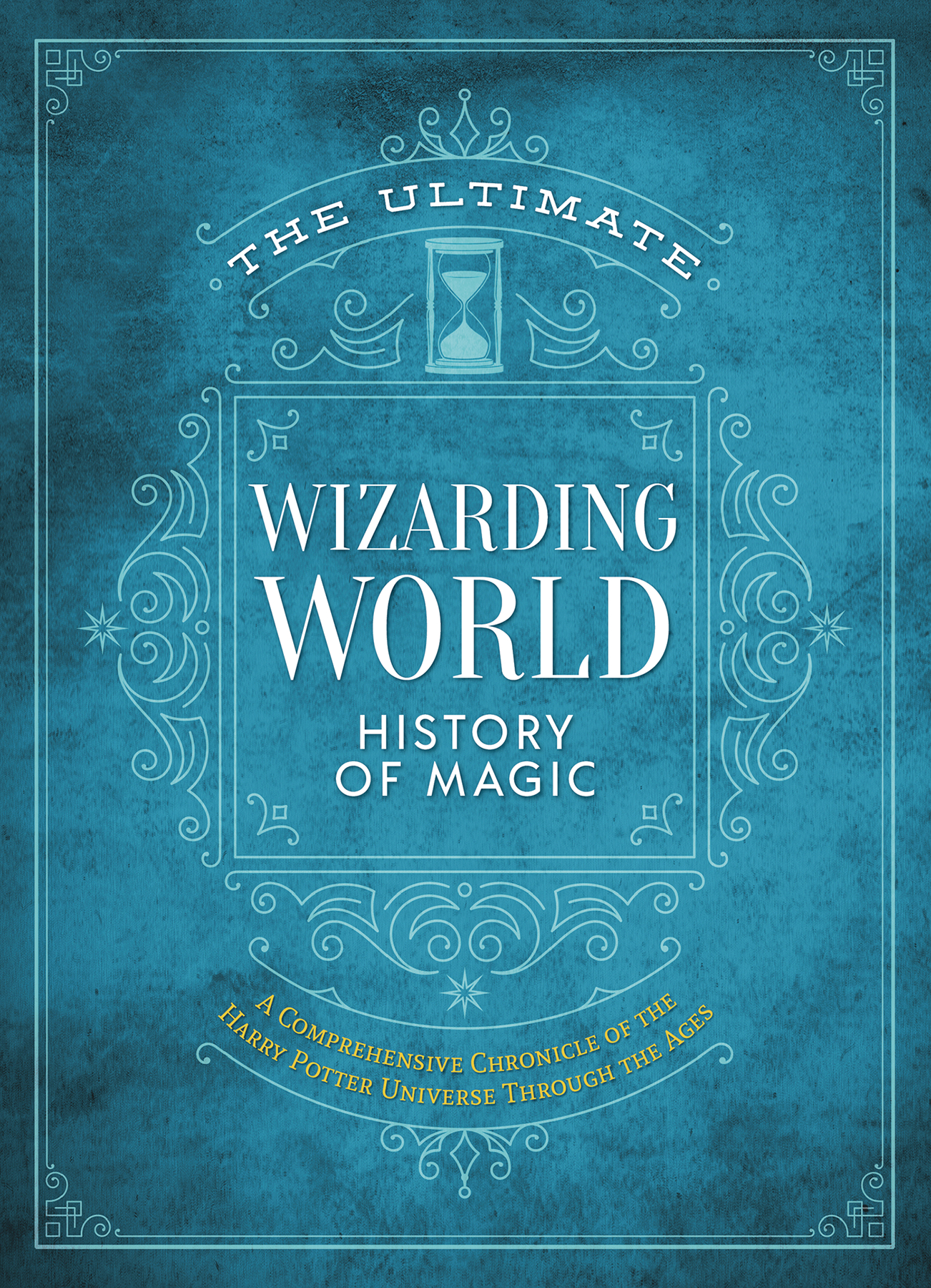 Ultimate Wizarding History Harry Potter Through Ages Hardcover