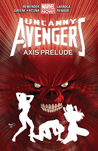 Uncanny Avengers Hardcover Volume 5 Axis Prelude