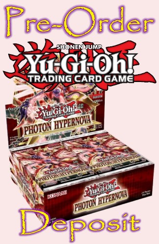 Yu-Gi-Oh! Tcg Photon Hypernova Booster Box Pre-Order Deposit