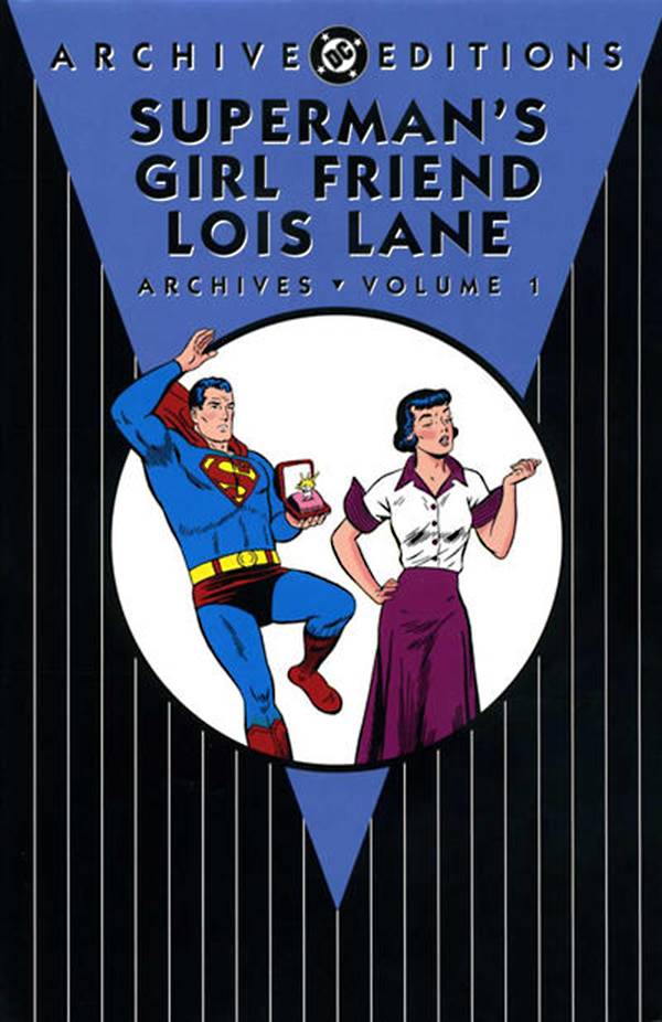 Supermans Girl Friend Lois Lane Archives Hardcover Volume 1