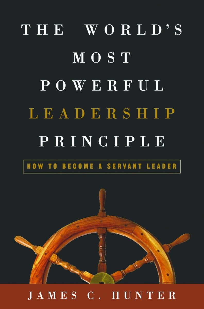 The World'S Most Powerful Leadership Principle (Hardcover Book)