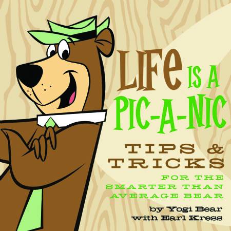 Life Is Pic A Nic Tips & Tricks for Smarter Average Bear Hardcover