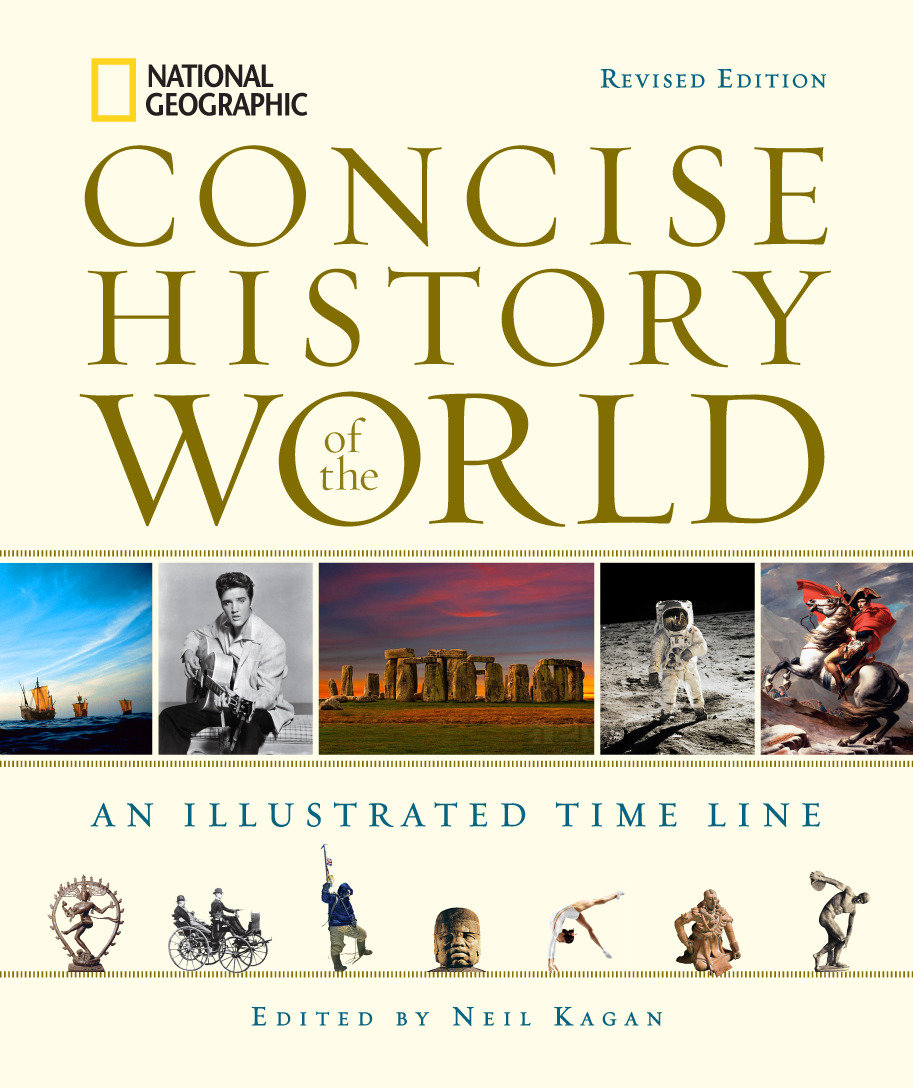 National Geographic Concise History Of The World (Hardcover Book)