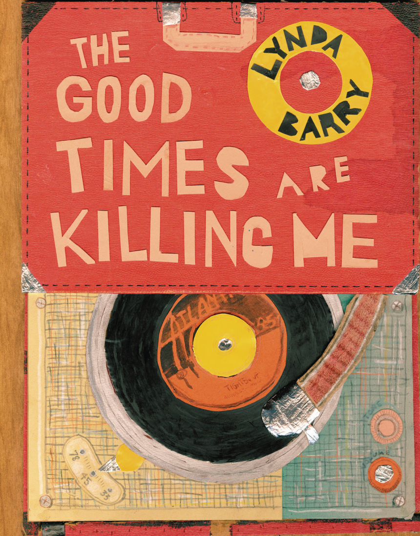 Good Times Are Killing Me Hardcover
