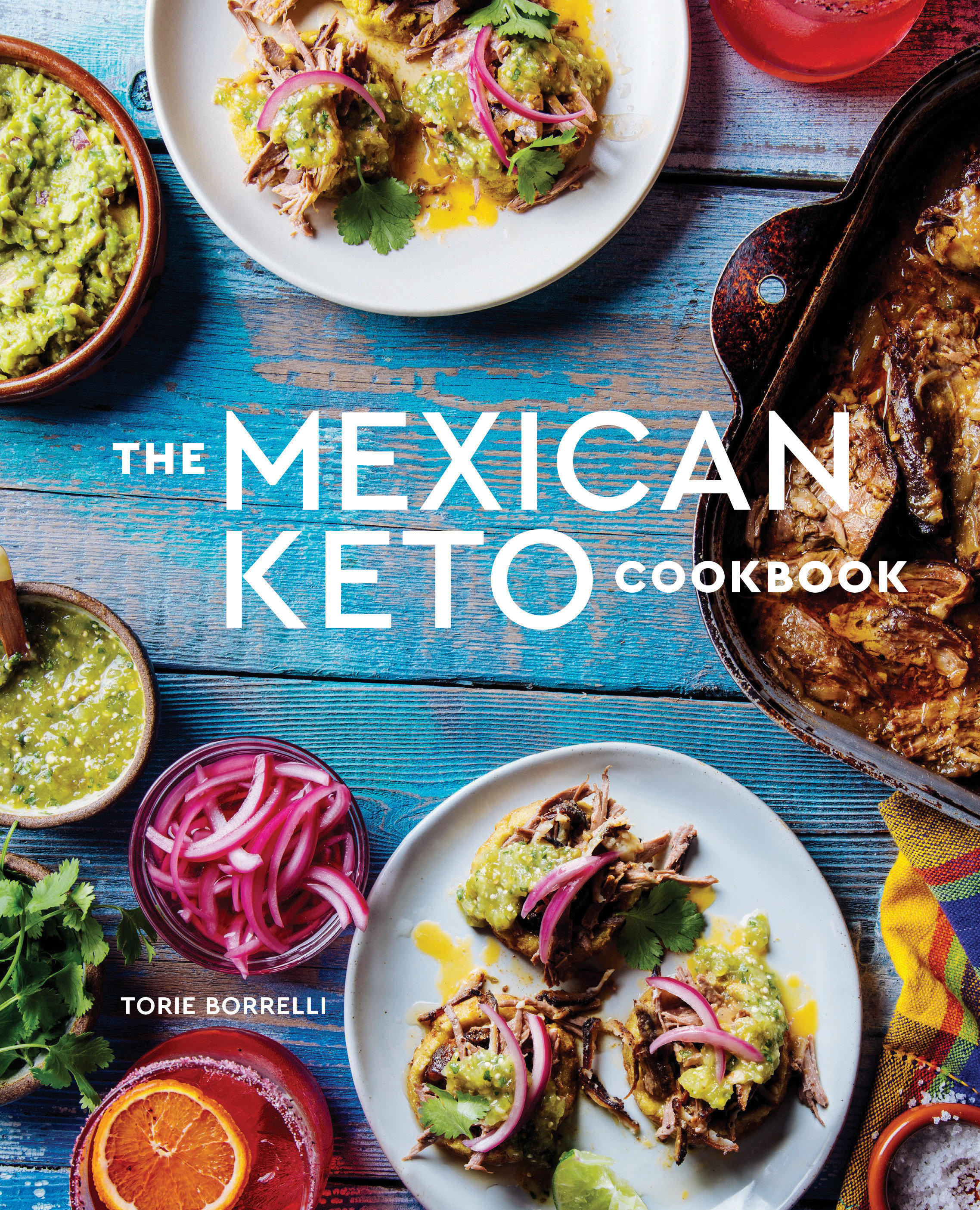 The Mexican Keto Cookbook (Hardcover Book)