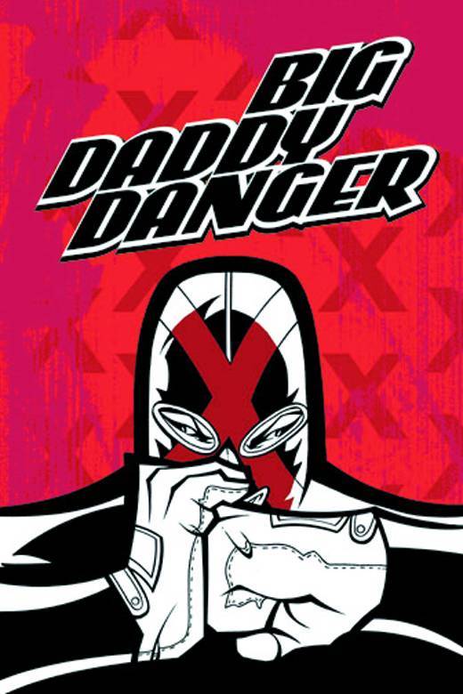 Big Daddy Danger #3