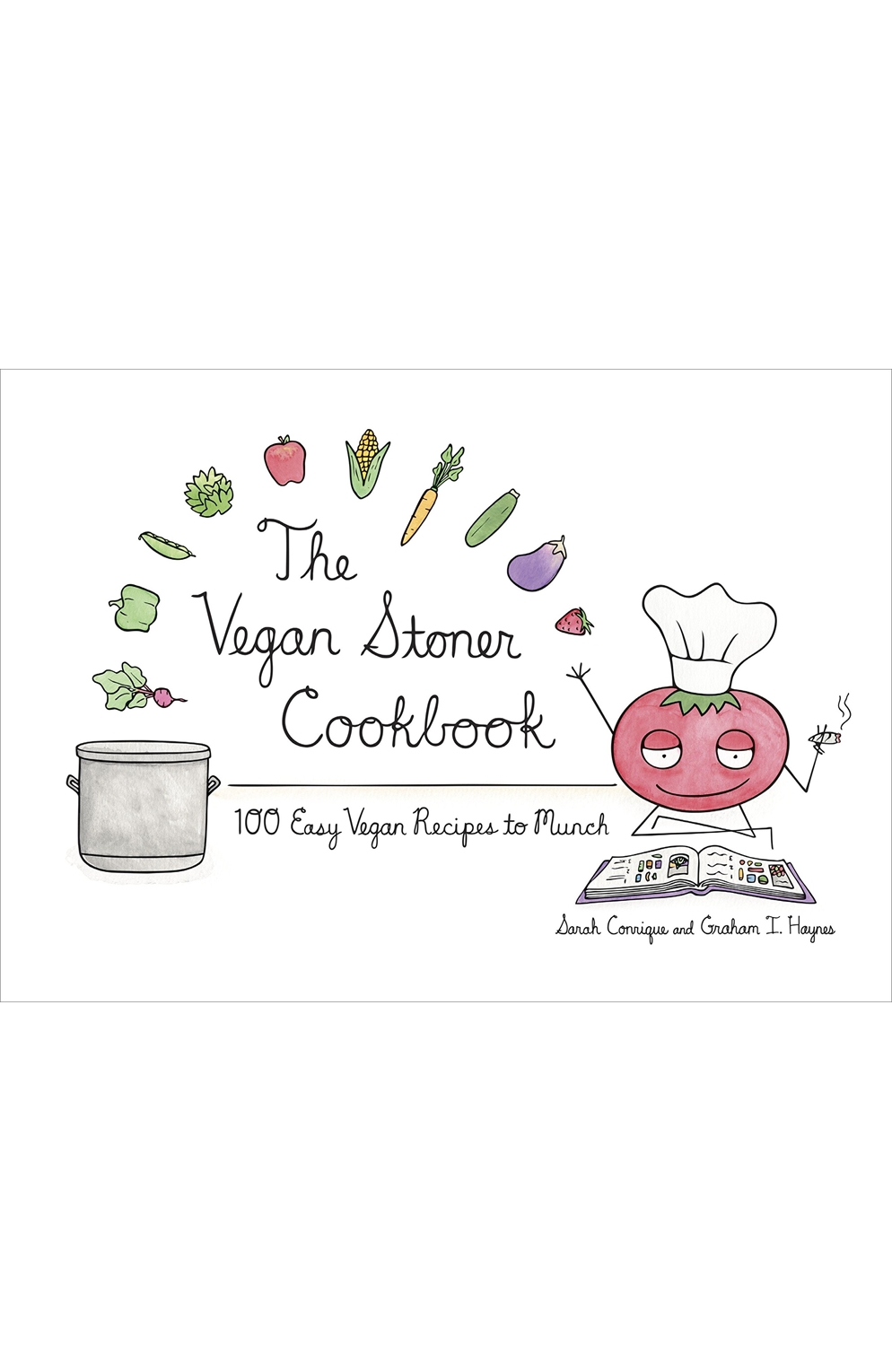 The Vegan Stoner Cookbook: 100 Easy Vegan Recipes To Munch