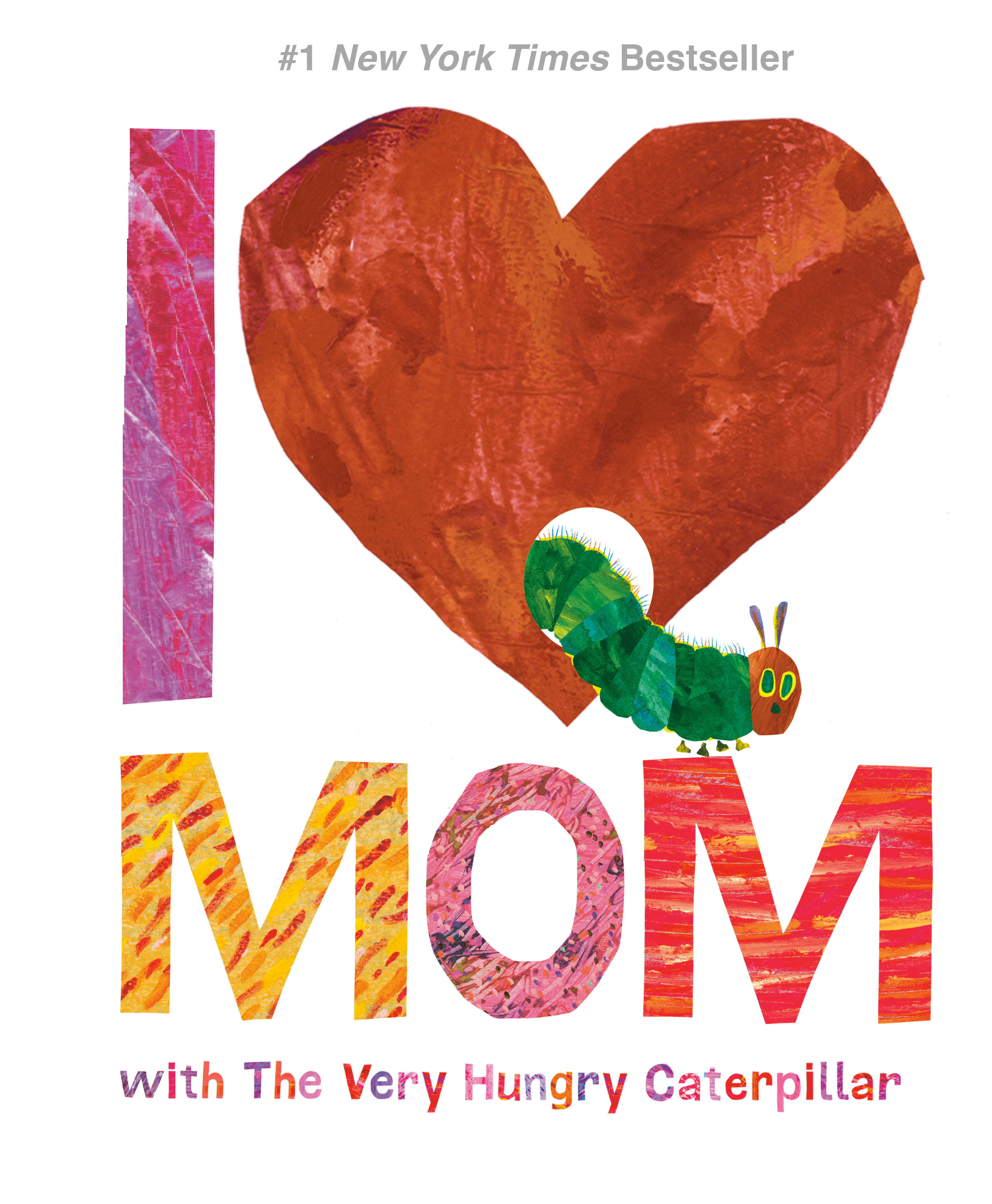 I Love Mom With The Very Hungry Caterpillar (Hardcover Book)
