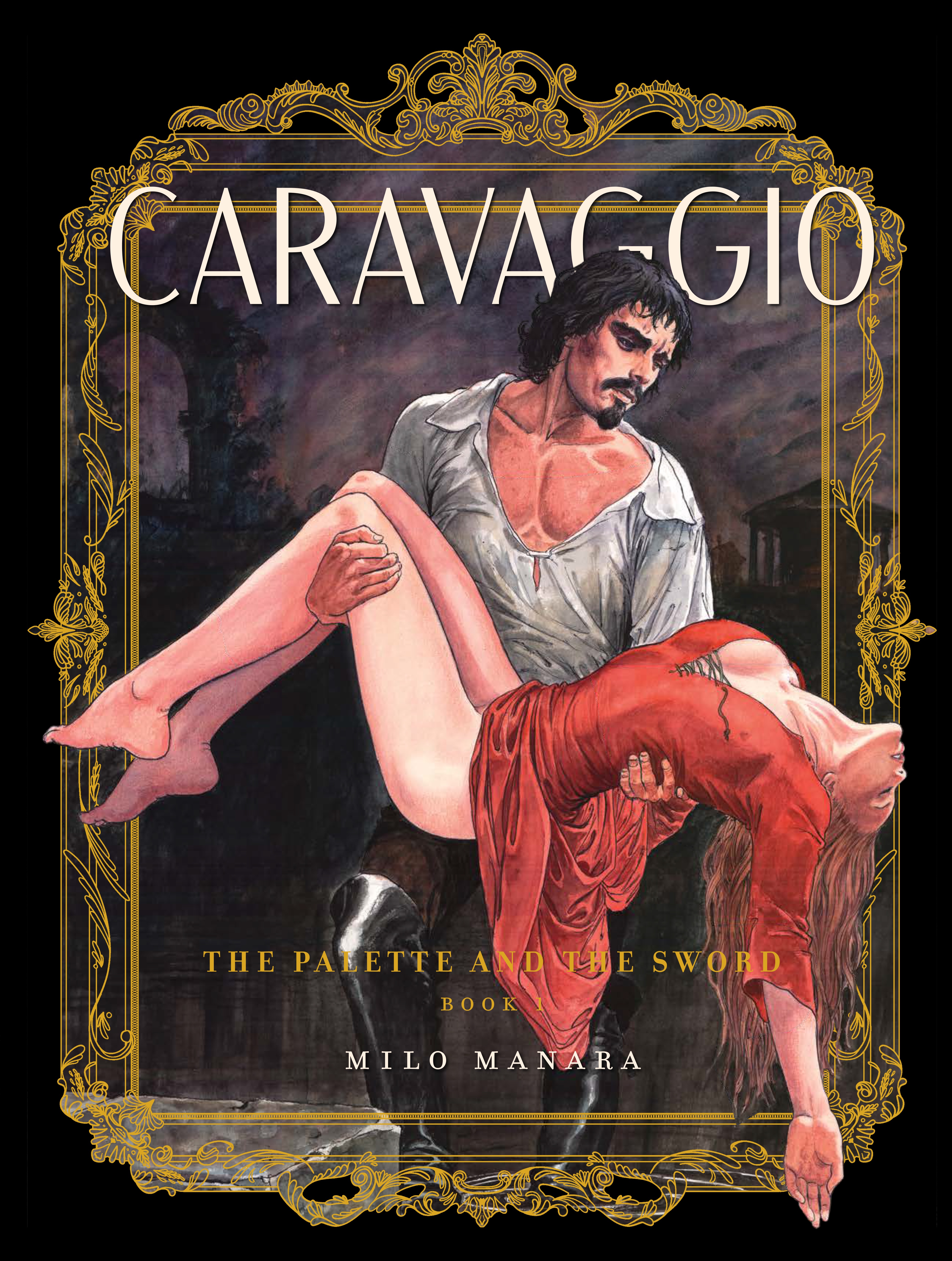 Caravaggio Graphic Novel Volume 1 The Palette and the Sword 