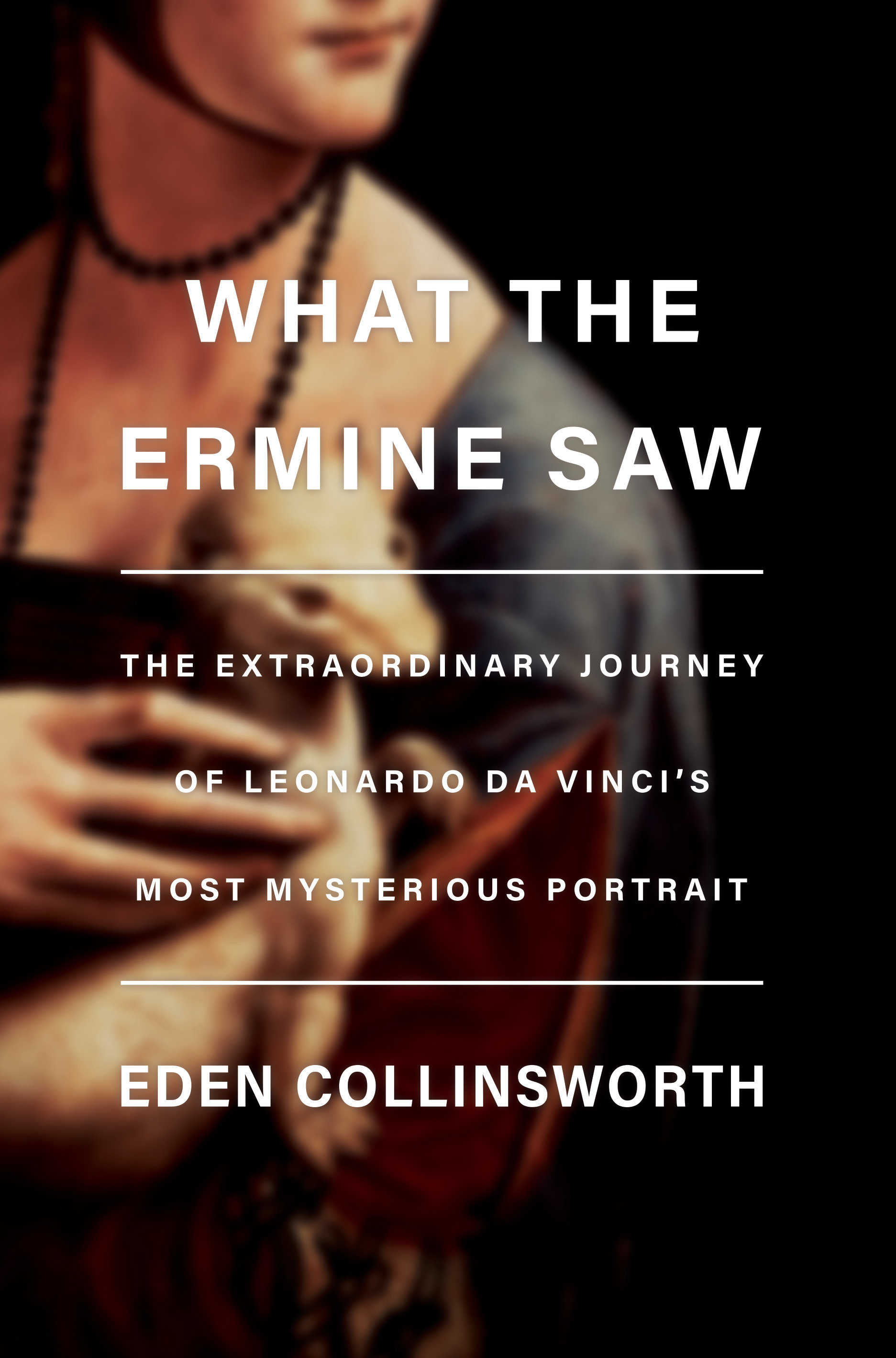 What The Ermine Saw (Hardcover Book)