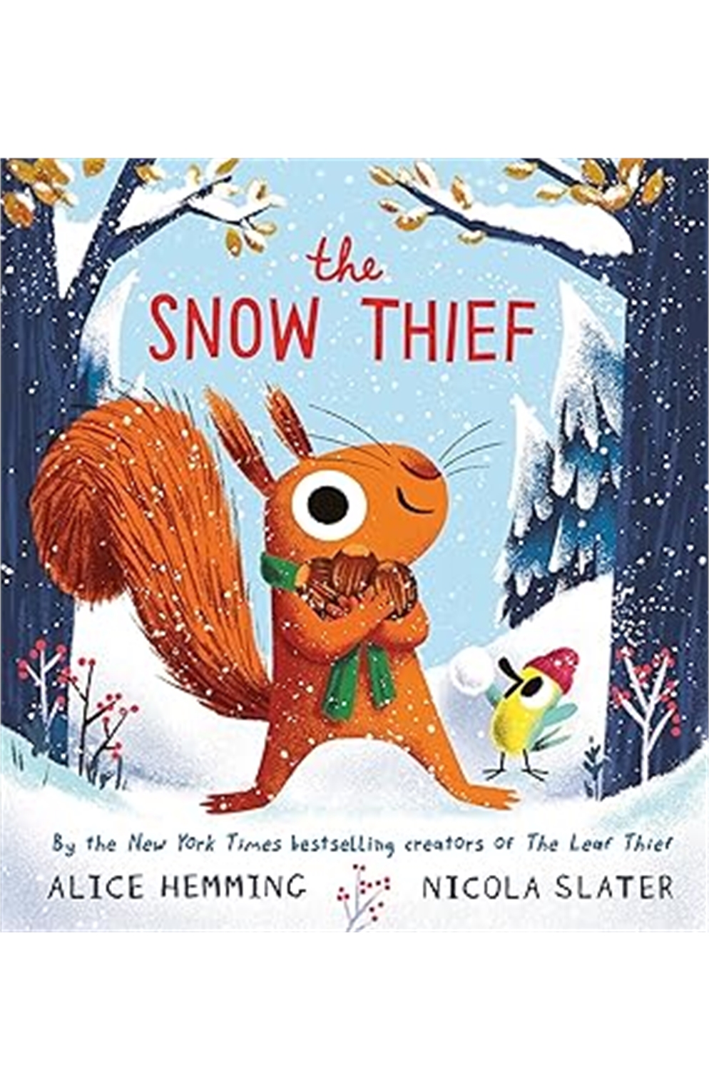 The Snow Thief (A Squirrel & Bird Book) 