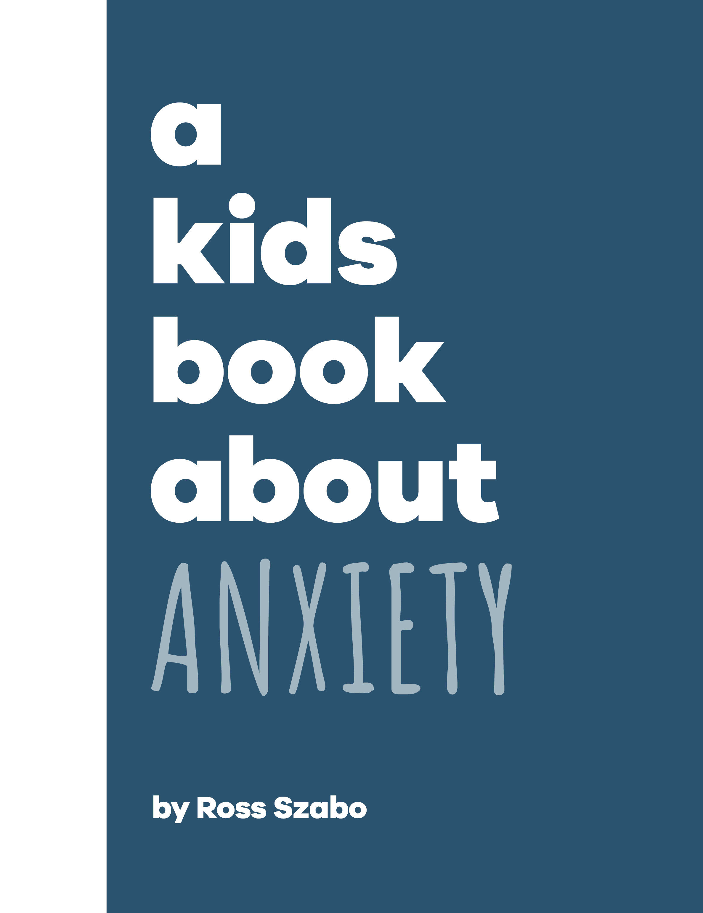 A Kids Book About Anxiety (Hardcover Book)