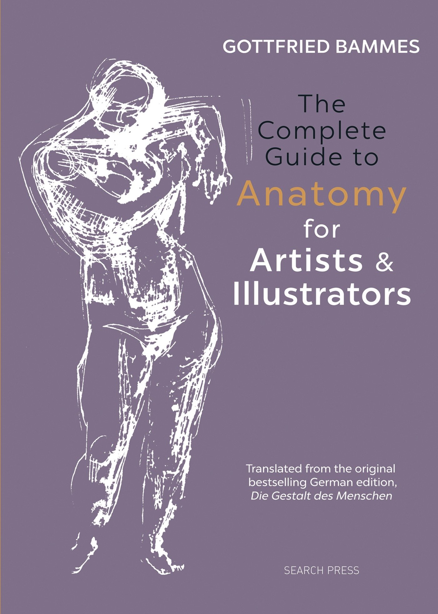 The Complete Guide To Anatomy for Artists & Illustrators (Hardcover Book)