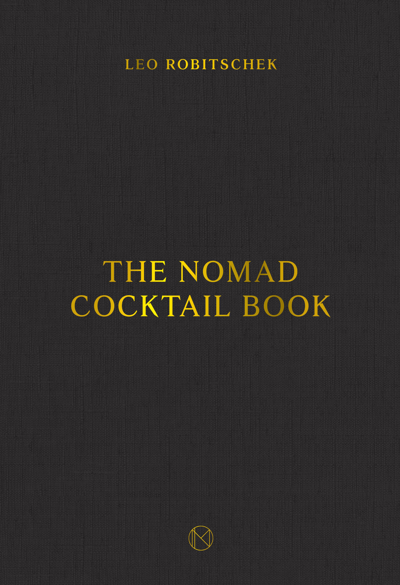 The Nomad Cocktail Book (Hardcover Book)