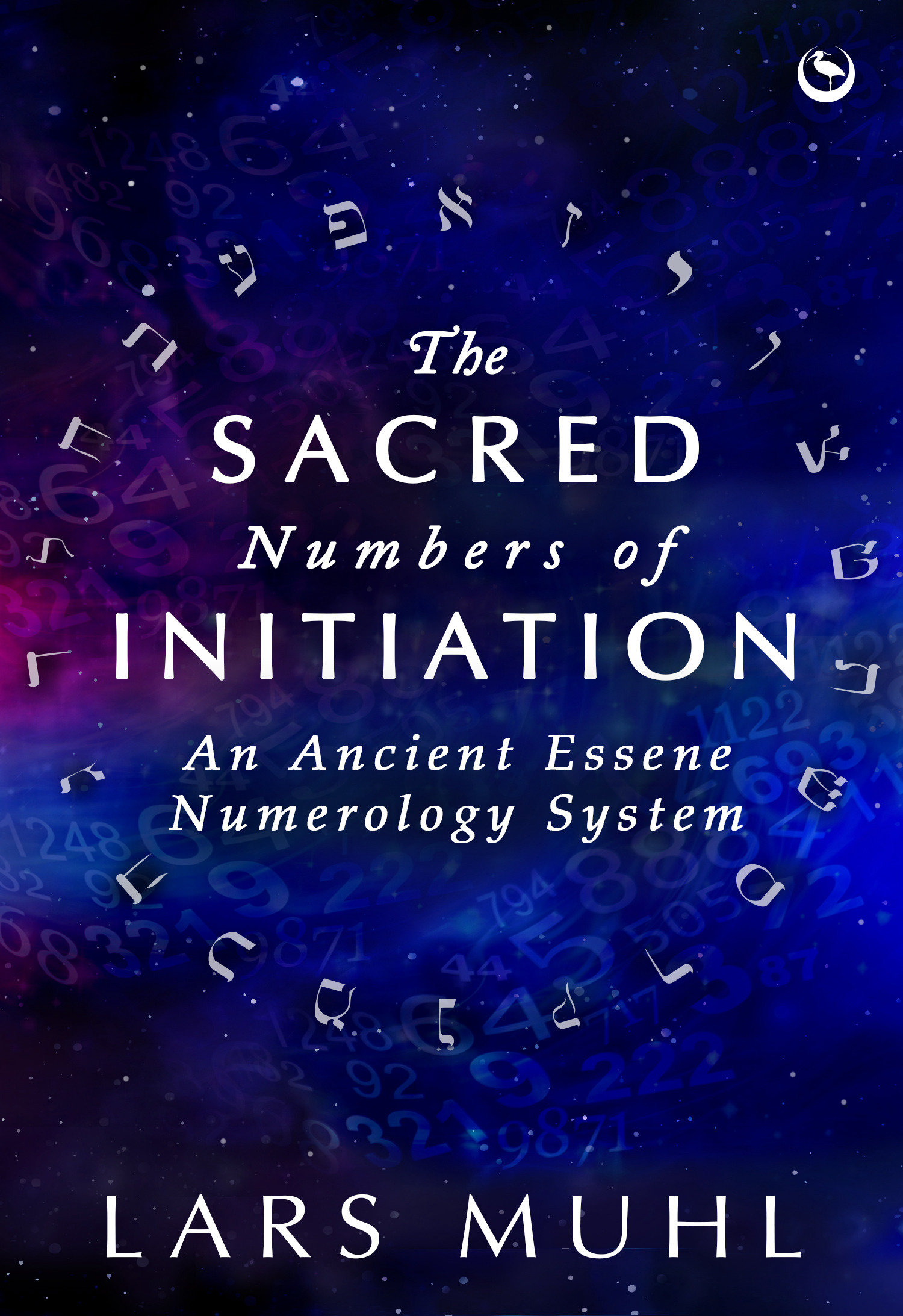 The Sacred Numbers Of Initiation (Hardcover Book)