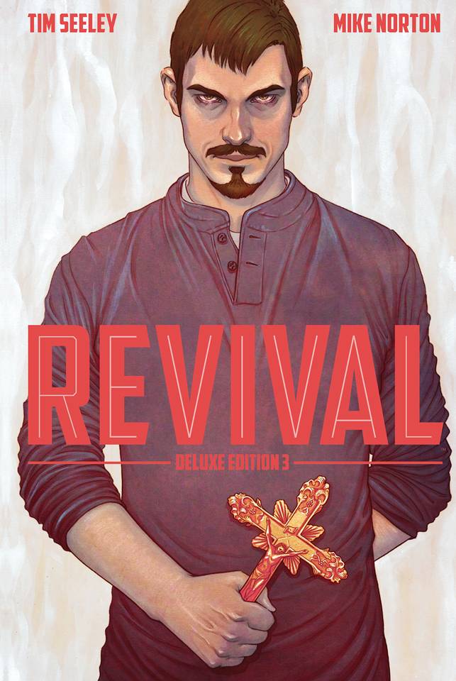 Revival Deluxe Collected Hardcover Volume 3 (Mature)