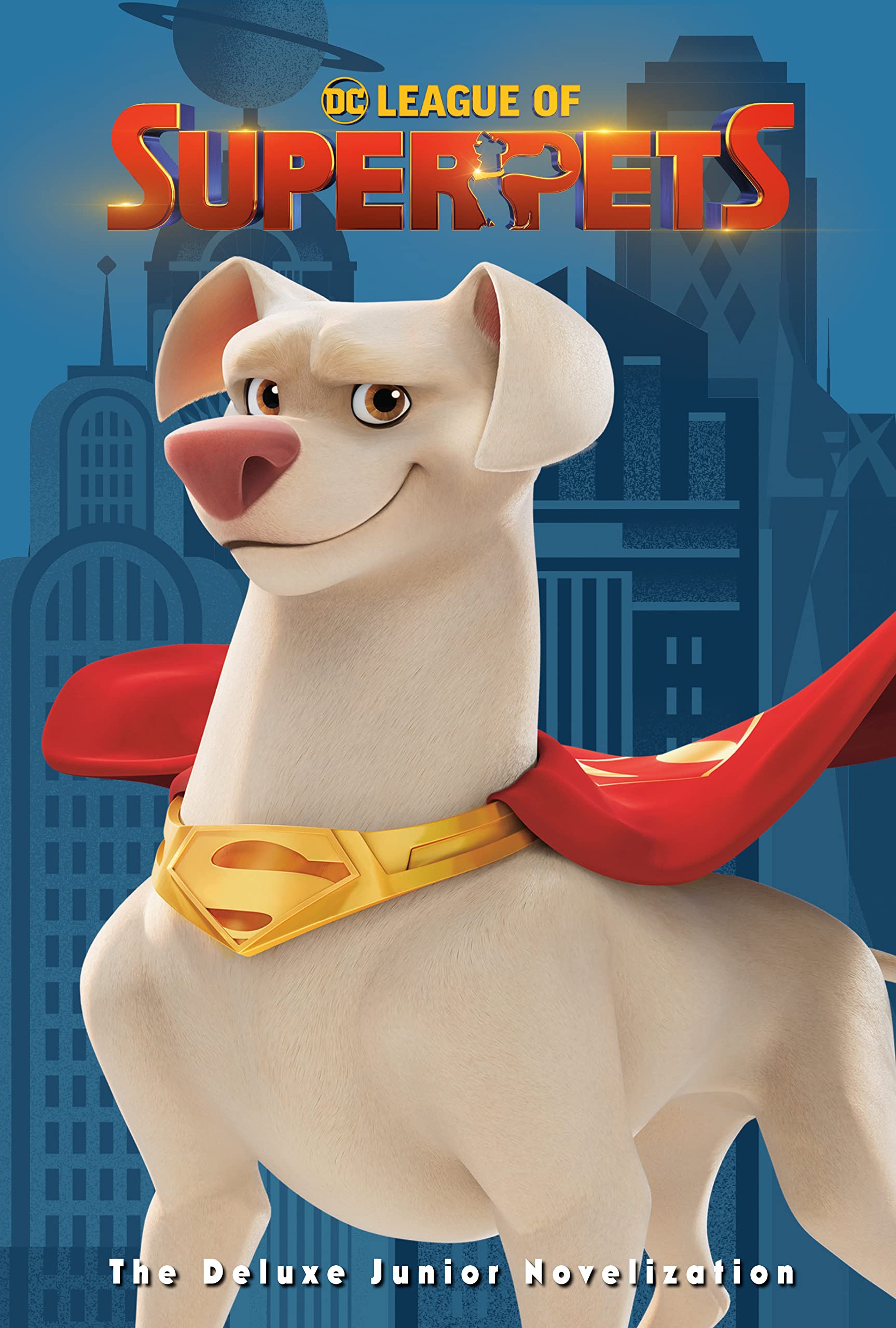 DC League of Super-Pets: The Deluxe Junior Novelization 