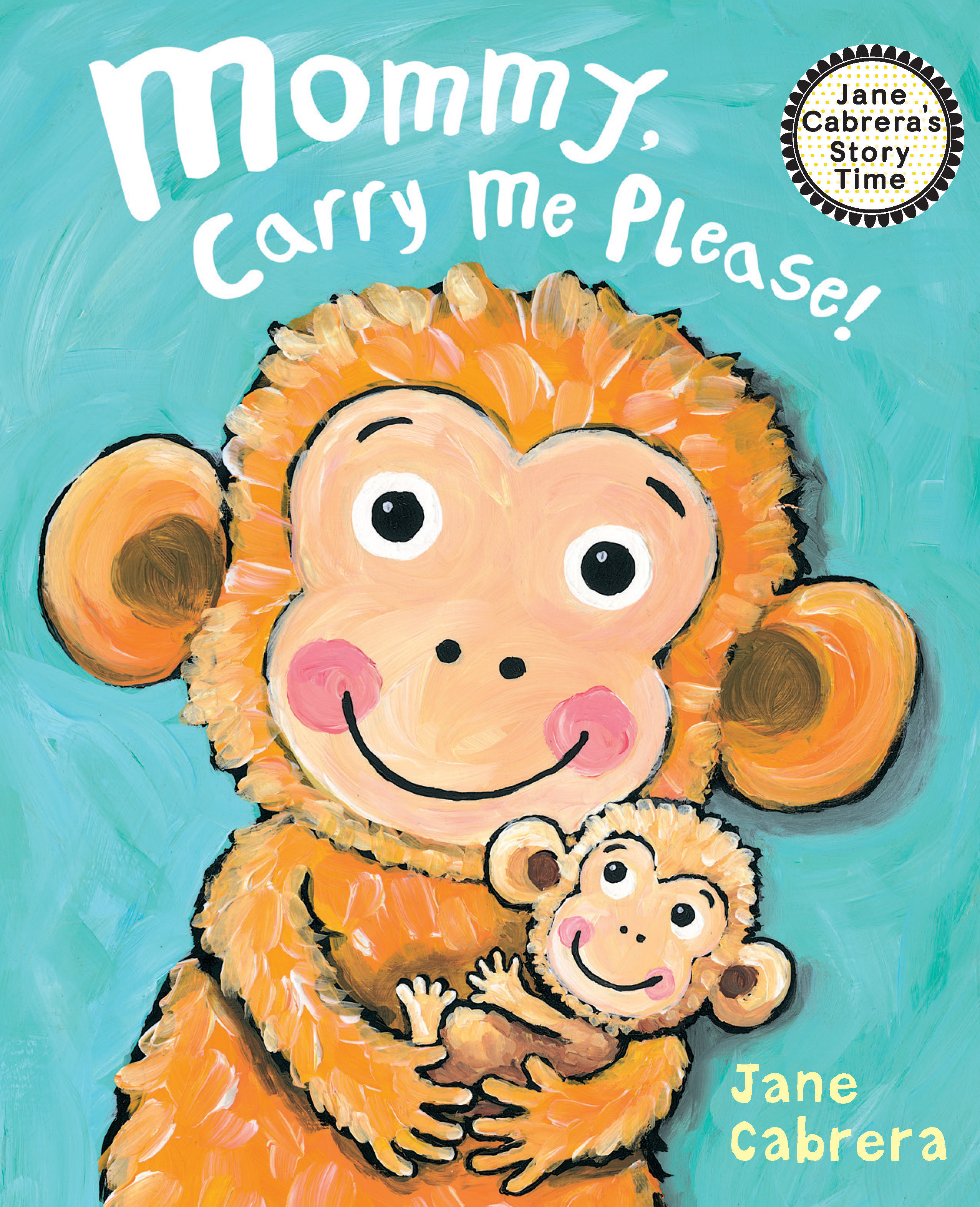 Mommy, Carry Me Please! (Hardcover Book)