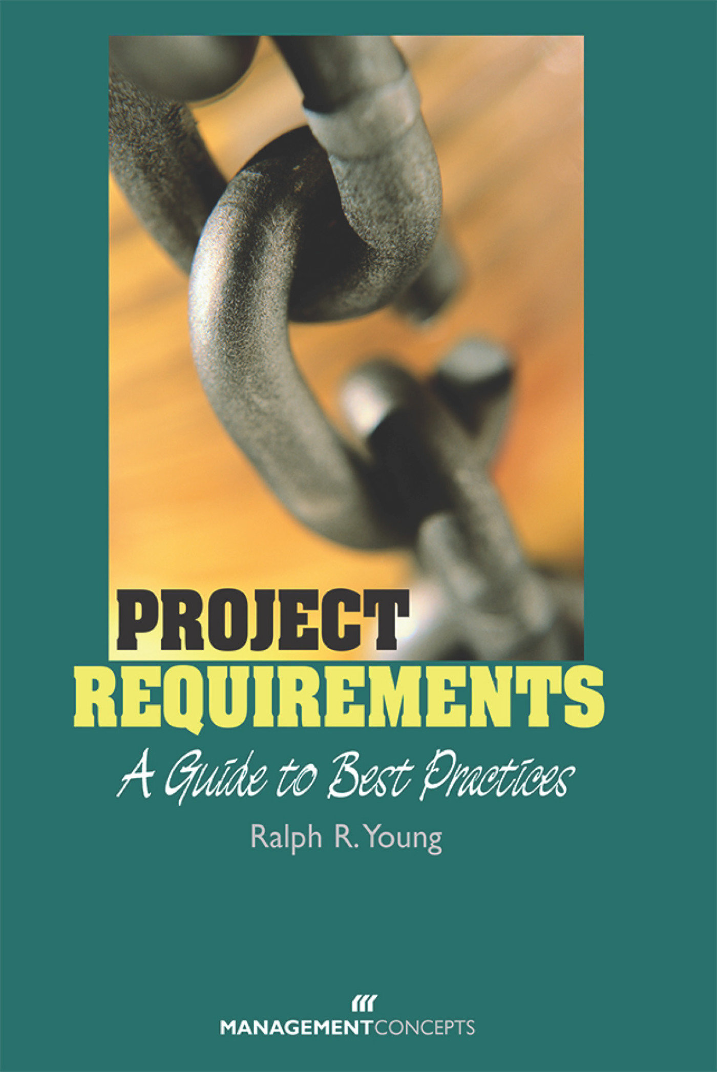 Project Requirements: A Guide To Best Practices (Hardcover Book)