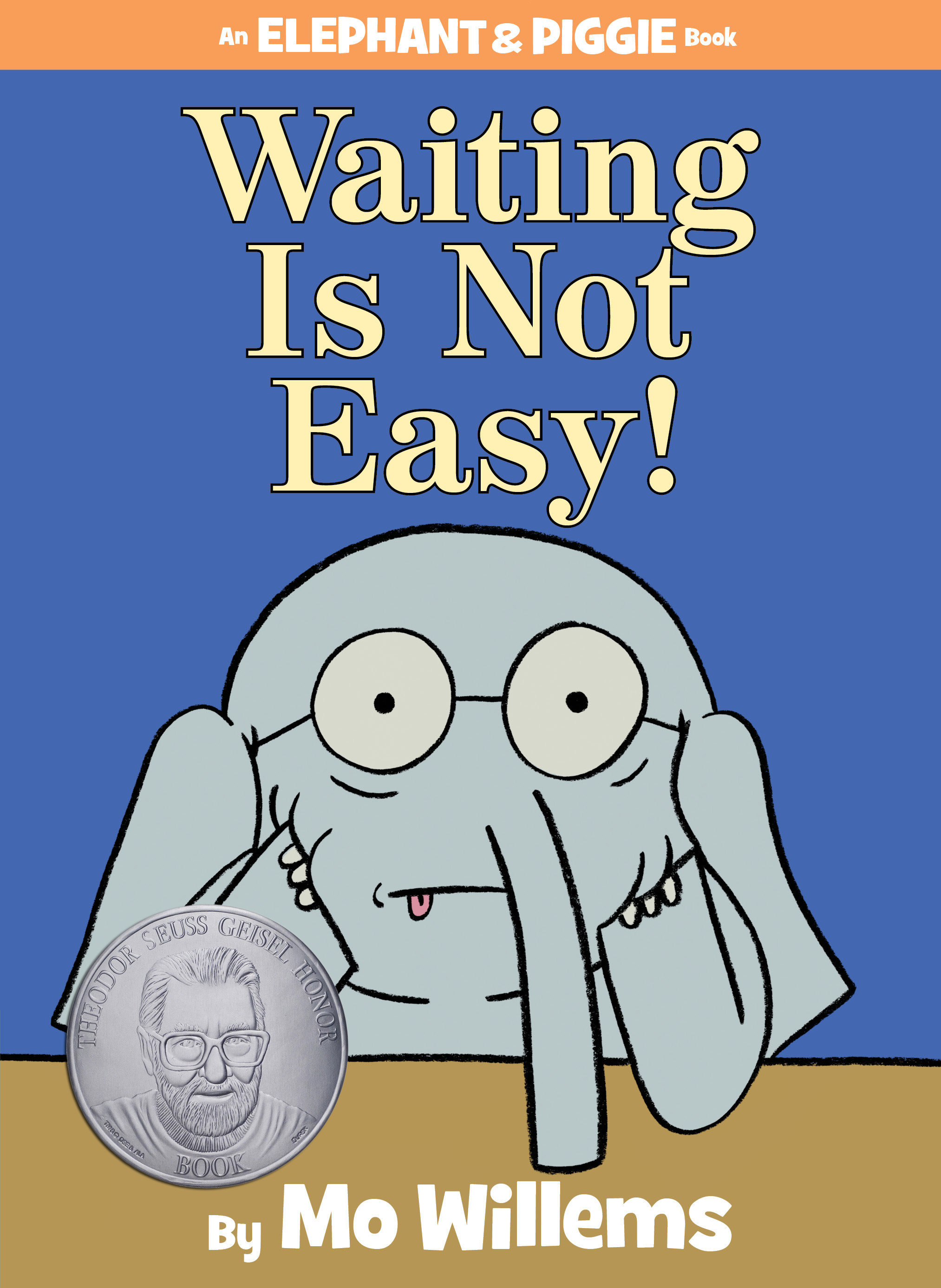 Waiting Is Not Easy!-An Elephant And Piggie Book (Hardcover Book)