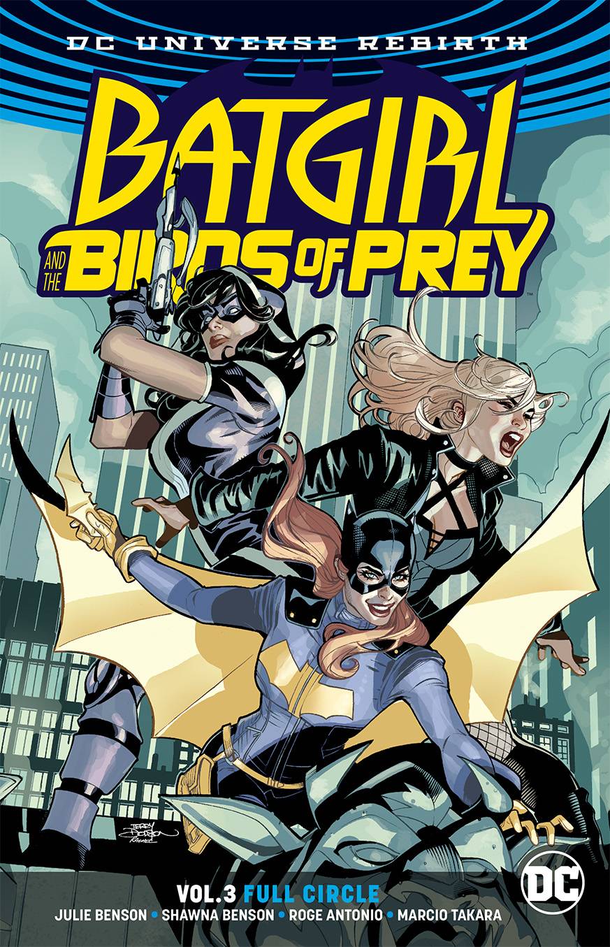Batgirl & the Birds of Prey Graphic Novel Volume 3 Full Circle Rebirth