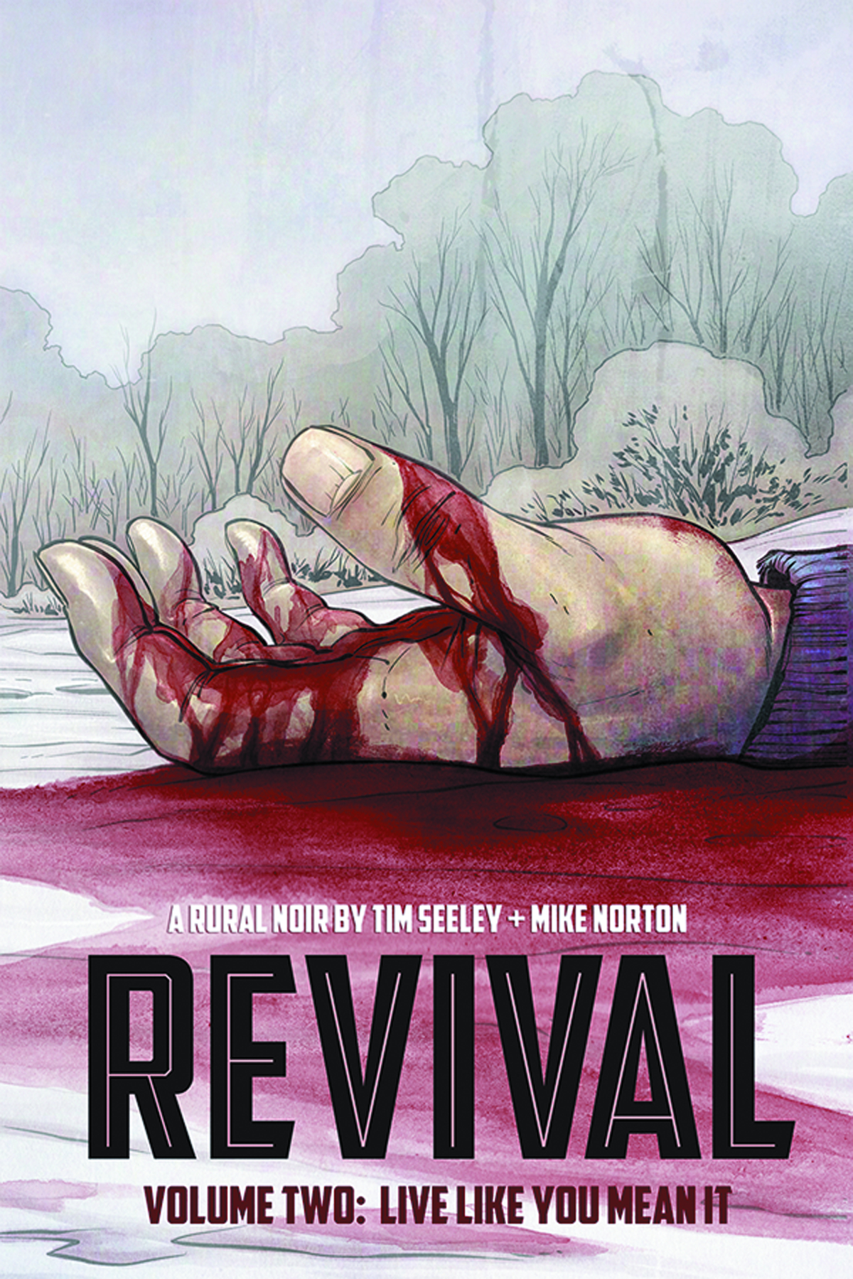 Revival Graphic Novel Volume 2 Live Like You Mean It