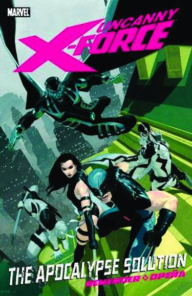 Uncanny X-Force The Apocalypse Solution Premiere Hardcover (Hardcover)