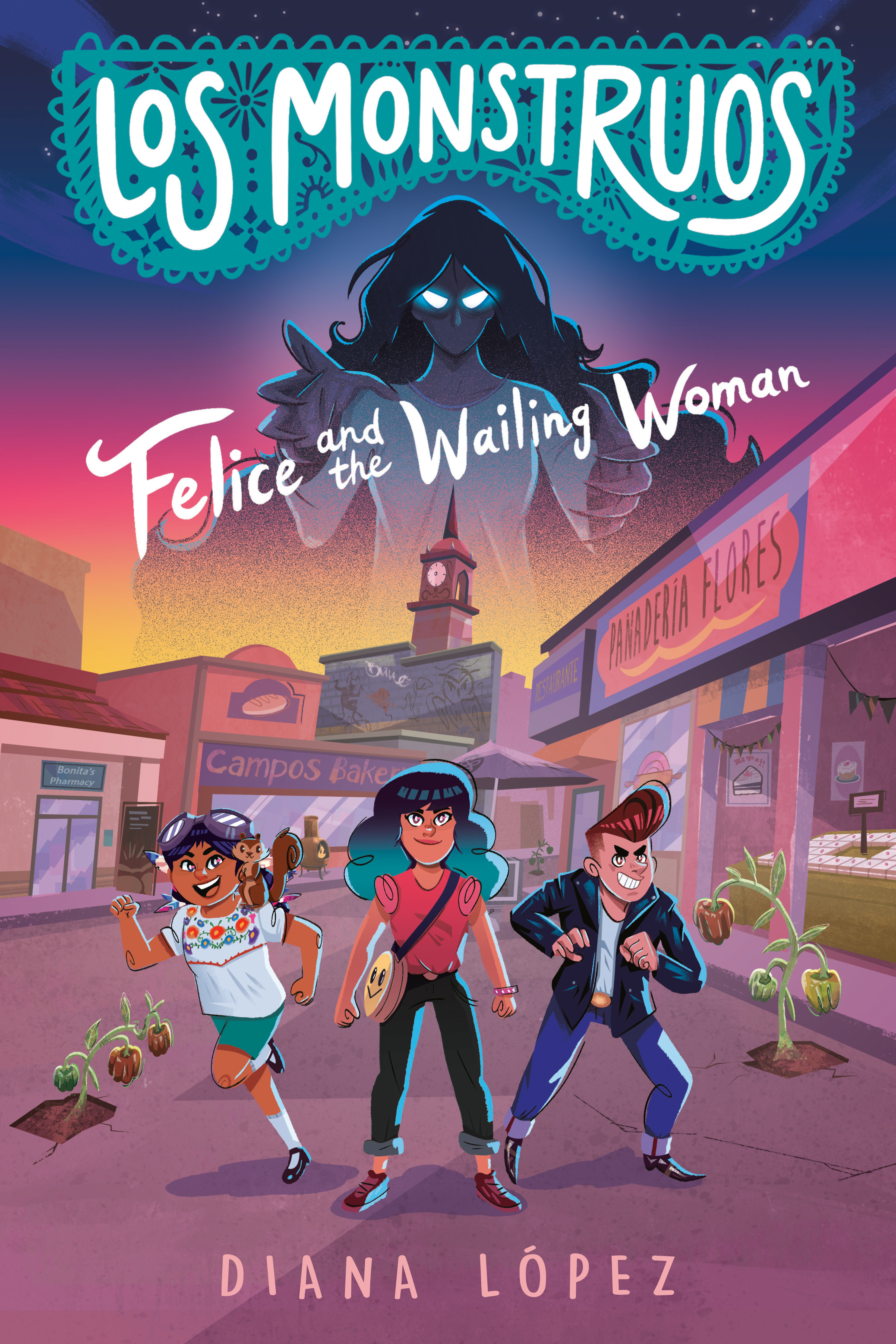 Los Monstruos: Felice and the Wailing Woman (Hardcover Book)