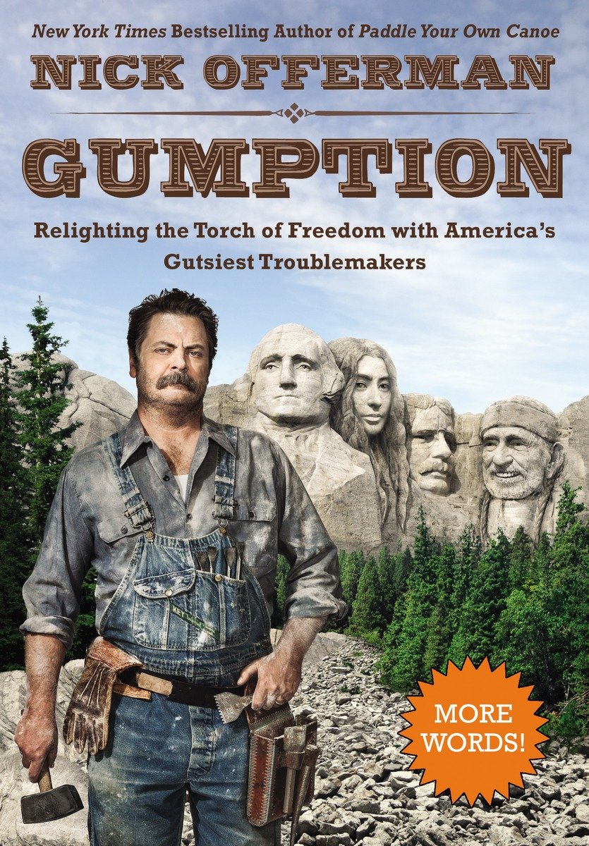 Gumption Relighting The Torch of Freedom With America S Gutsiest Troublemakers