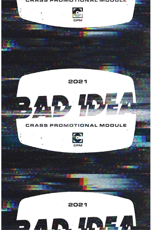 Bad Idea Crass Promotional Module 2021