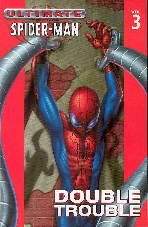 Ultimate Spider-Man Graphic Novel Volume 3 Double Trouble