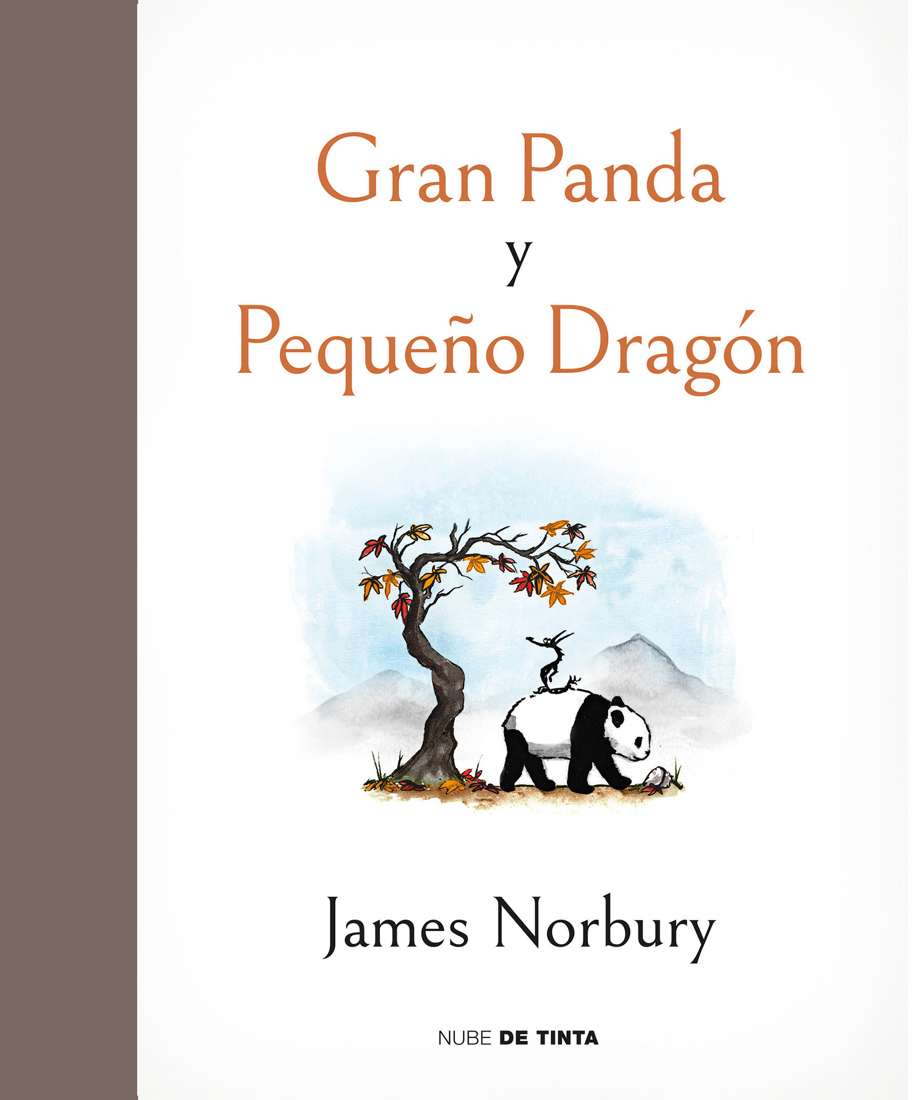 Gran Panda Y Pequeño Dragón / Big Panda And Tiny Dragon (Hardcover Book)