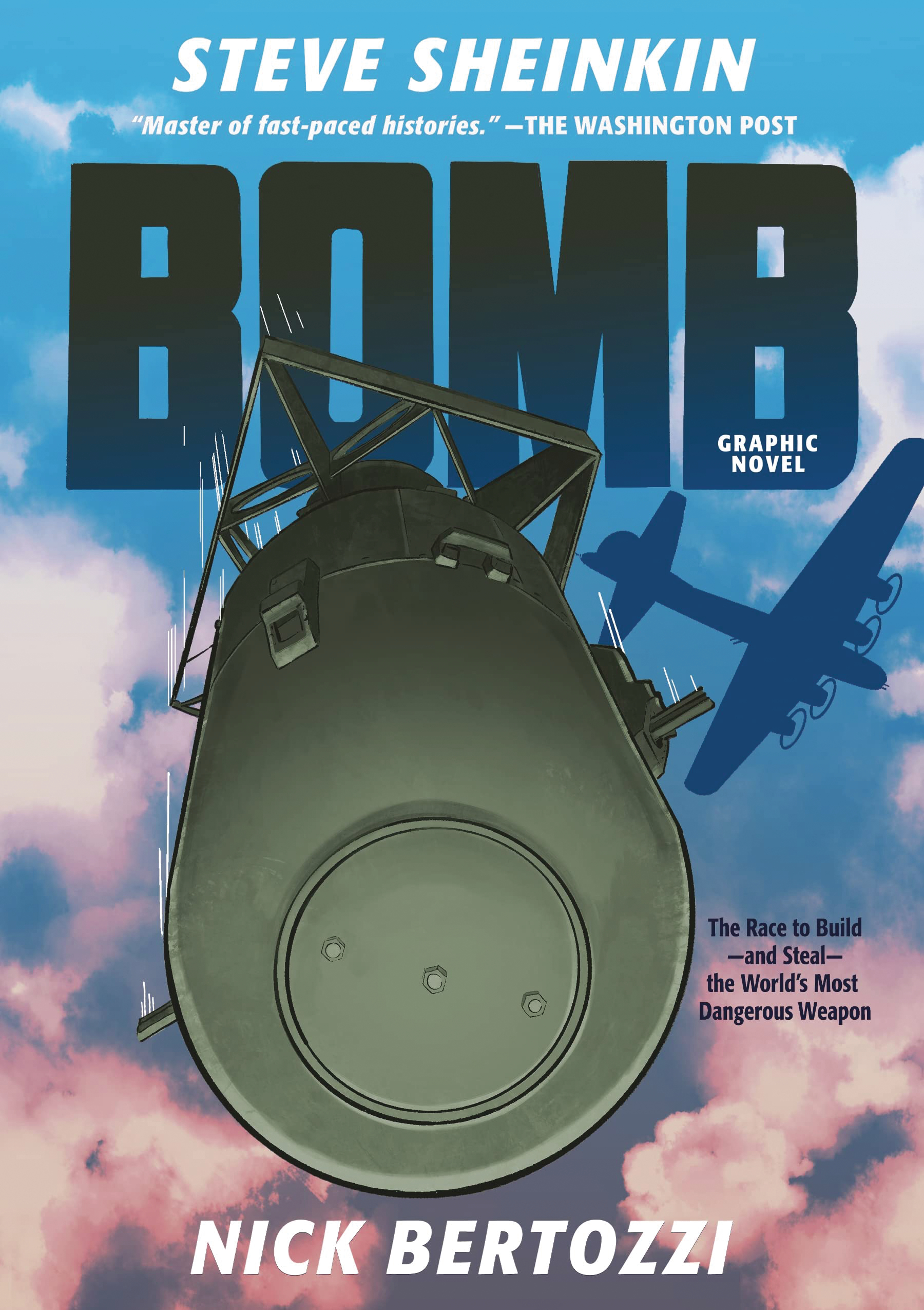 Bomb Graphic Novel The Race to Build - and Steal -the World's Most Dangerous Weapon