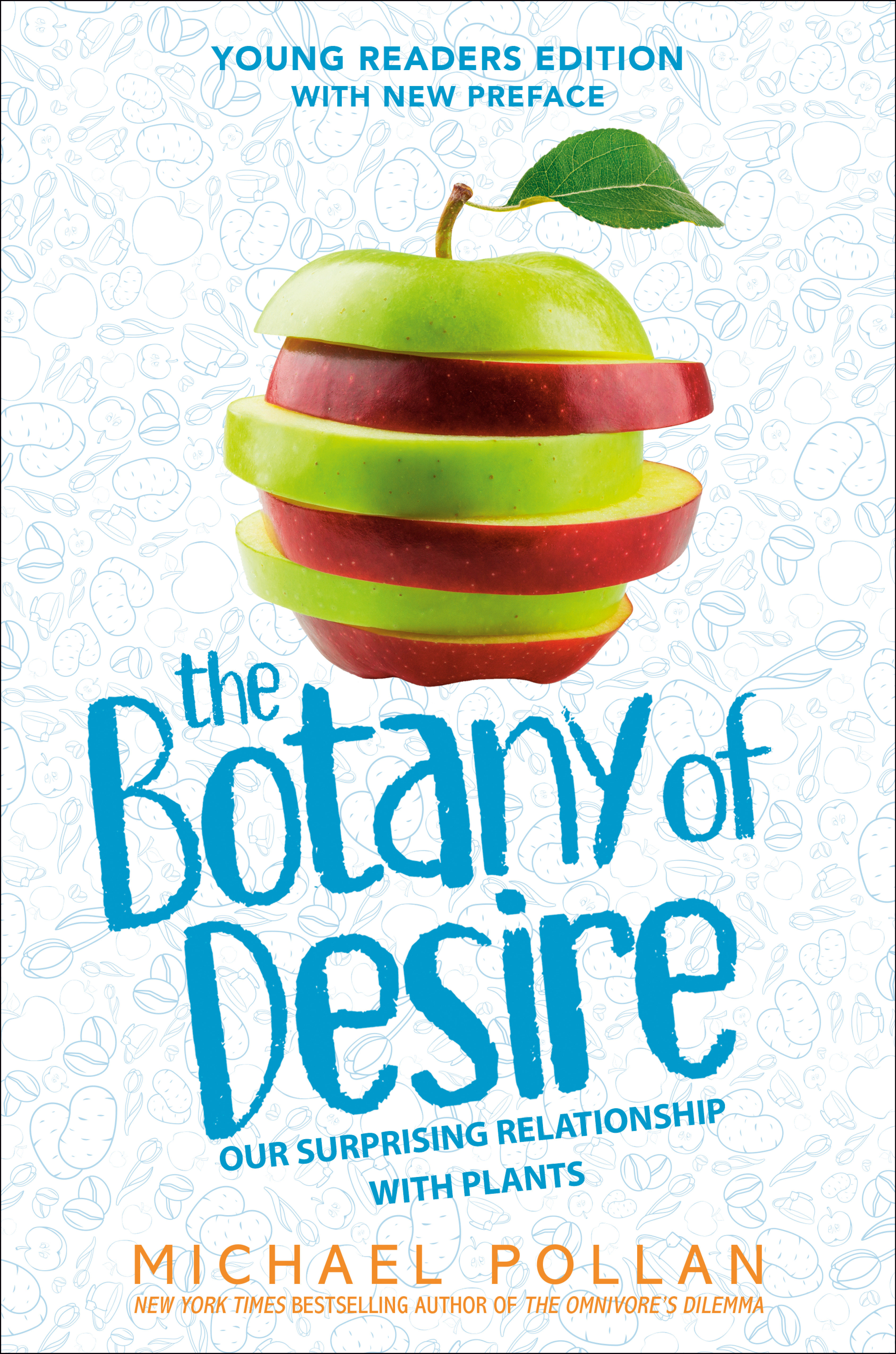 The Botany Of Desire Young Readers Edition (Hardcover Book)