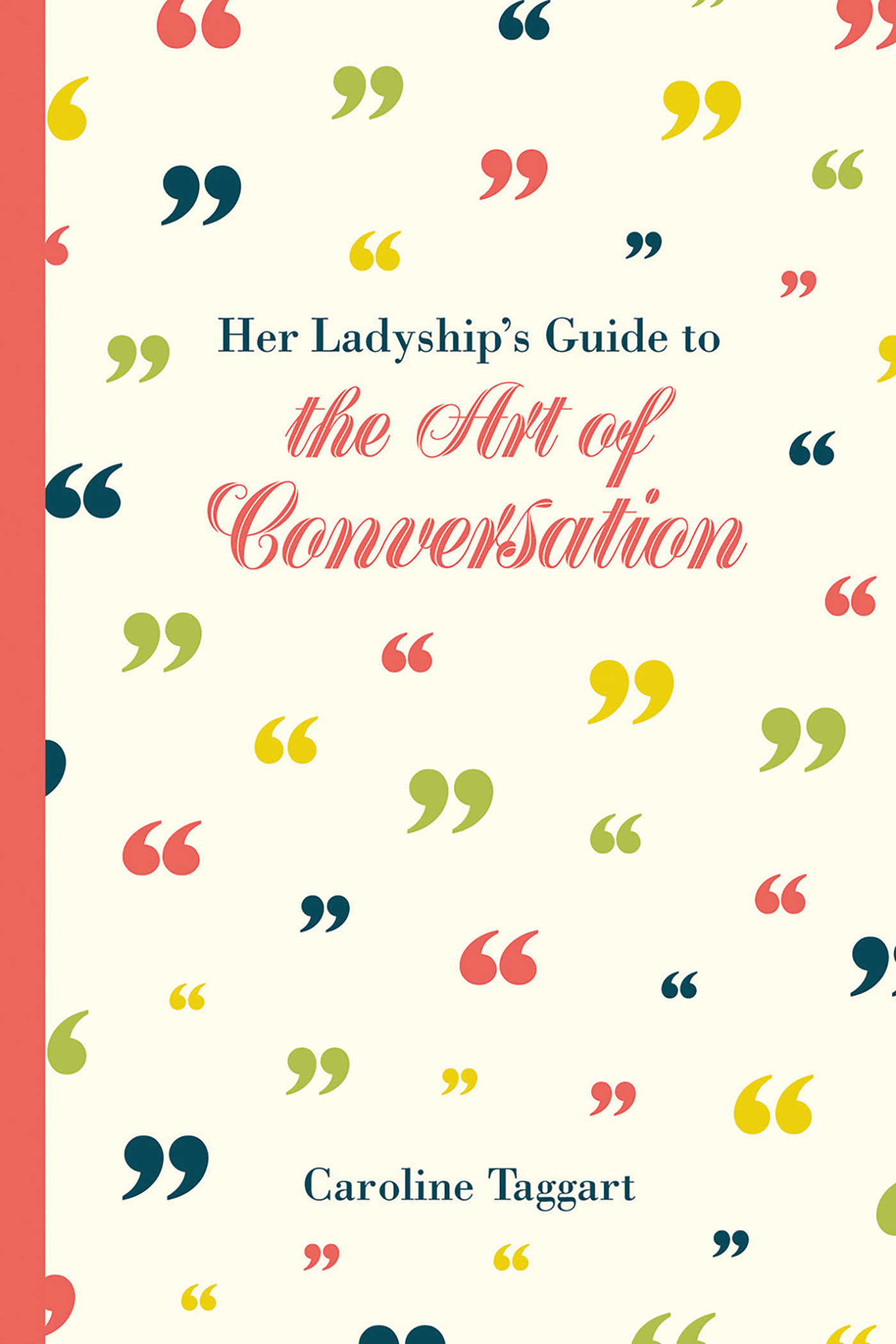 Her Ladyship'S Guide To The Art Of Conversation (Hardcover Book)