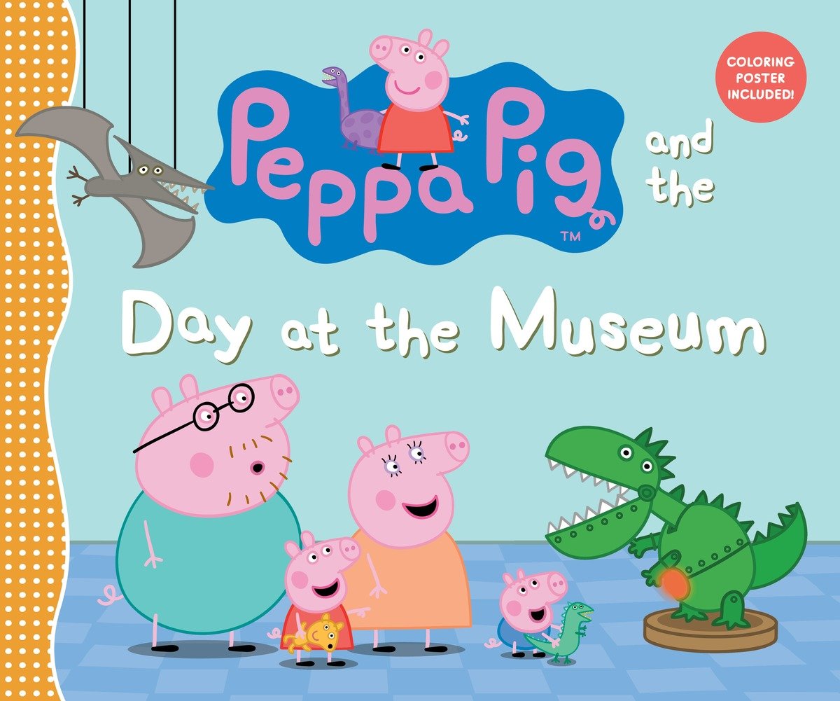 Peppa Pig and the Day At The Museum (Hardcover Book)