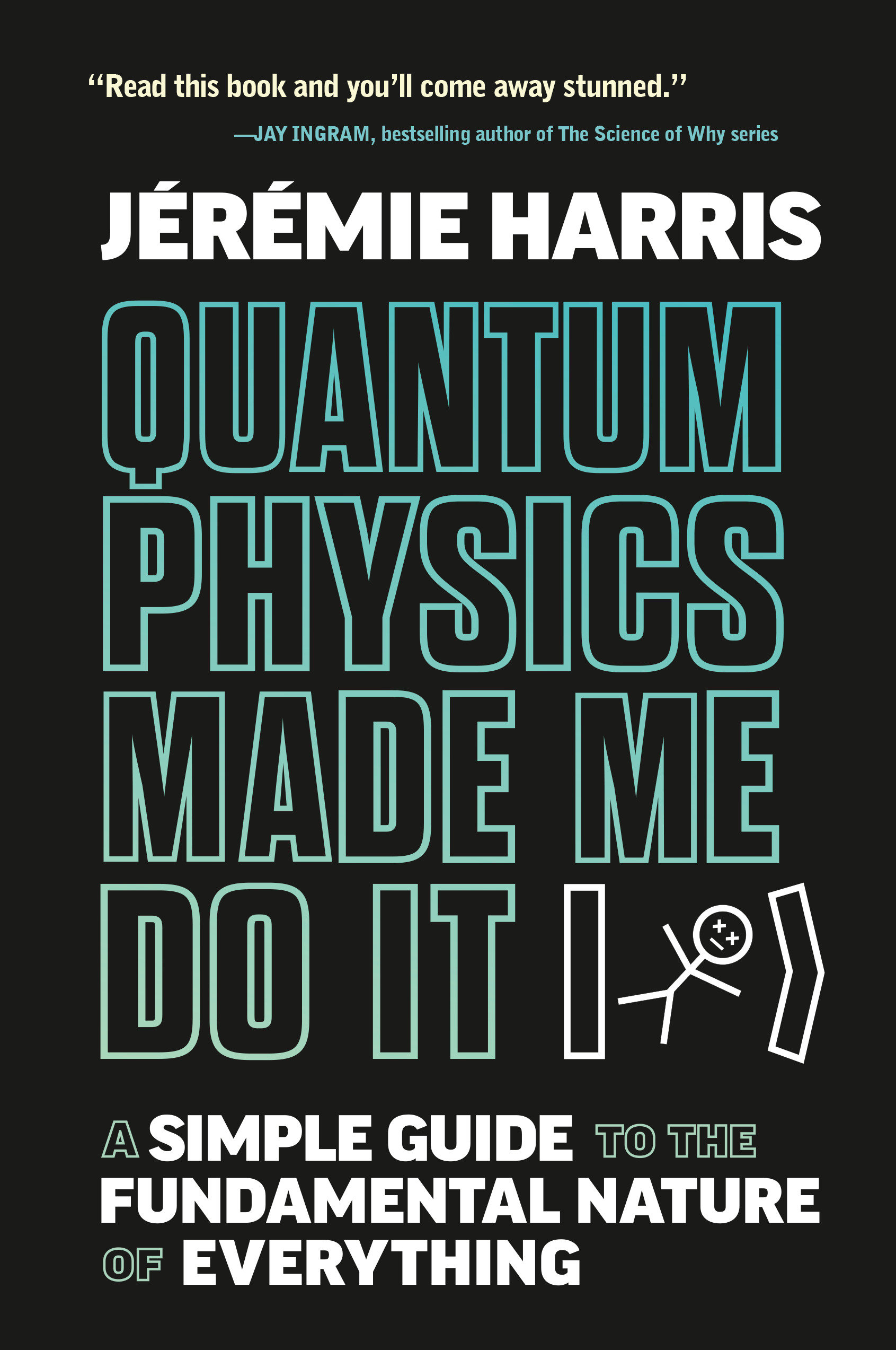 Quantum Physics Made Me Do It (Hardcover Book)