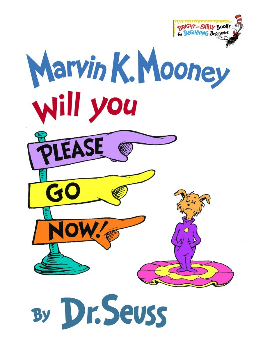 Marvin K. Mooney Will You Please Go Now! (Hardcover Book)