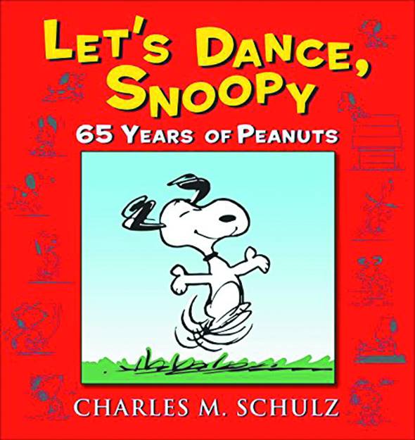 Lets Dance Snoopy 65 Years of Peanuts Graphic Novel