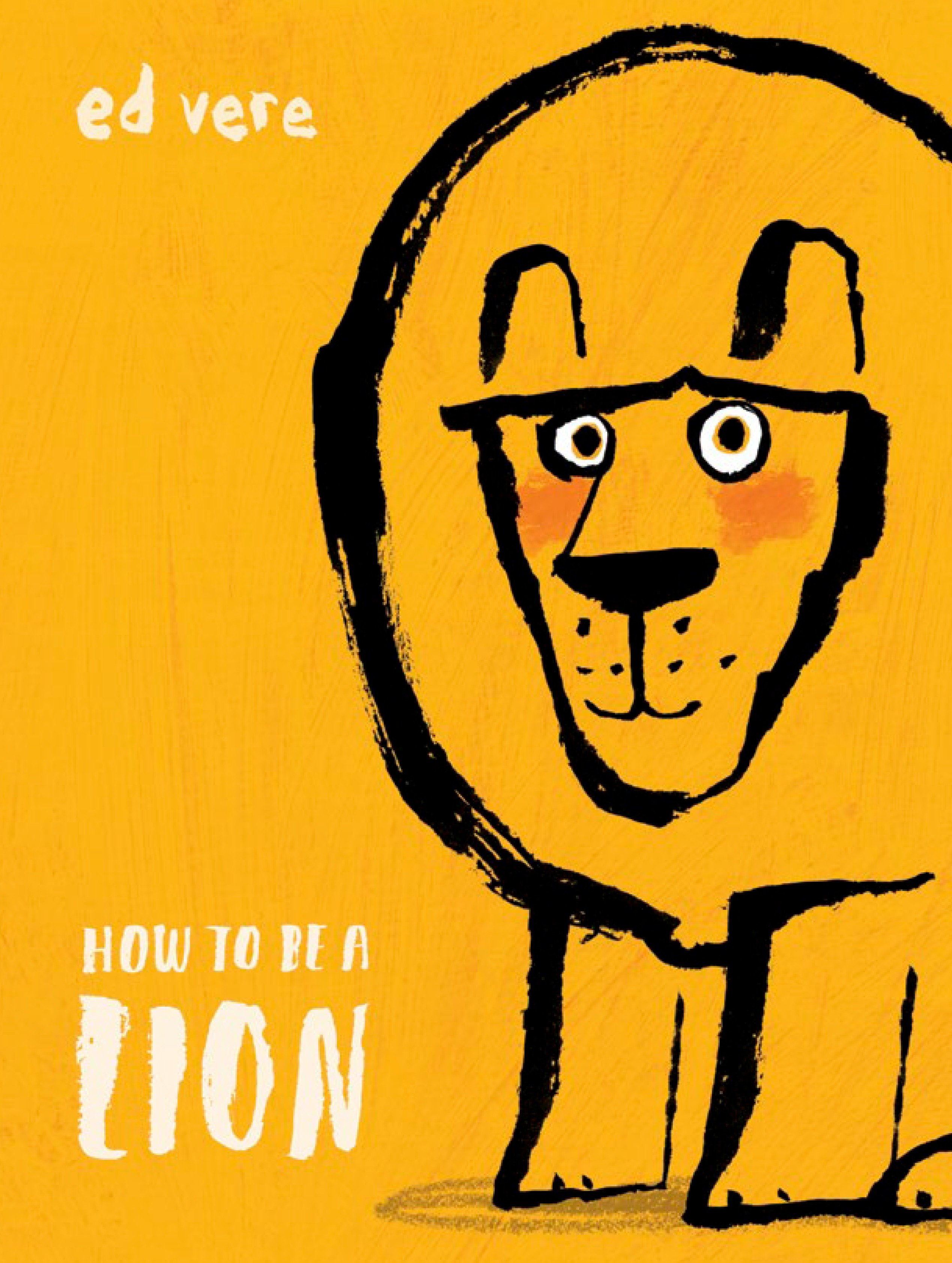 How To Be A Lion (Hardcover Book)