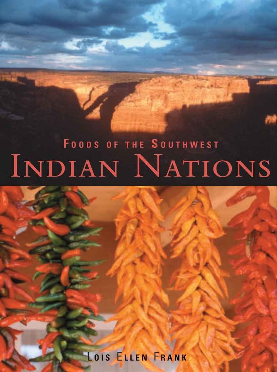 Foods Of The Southwest Indian Nations (Hardcover Book)