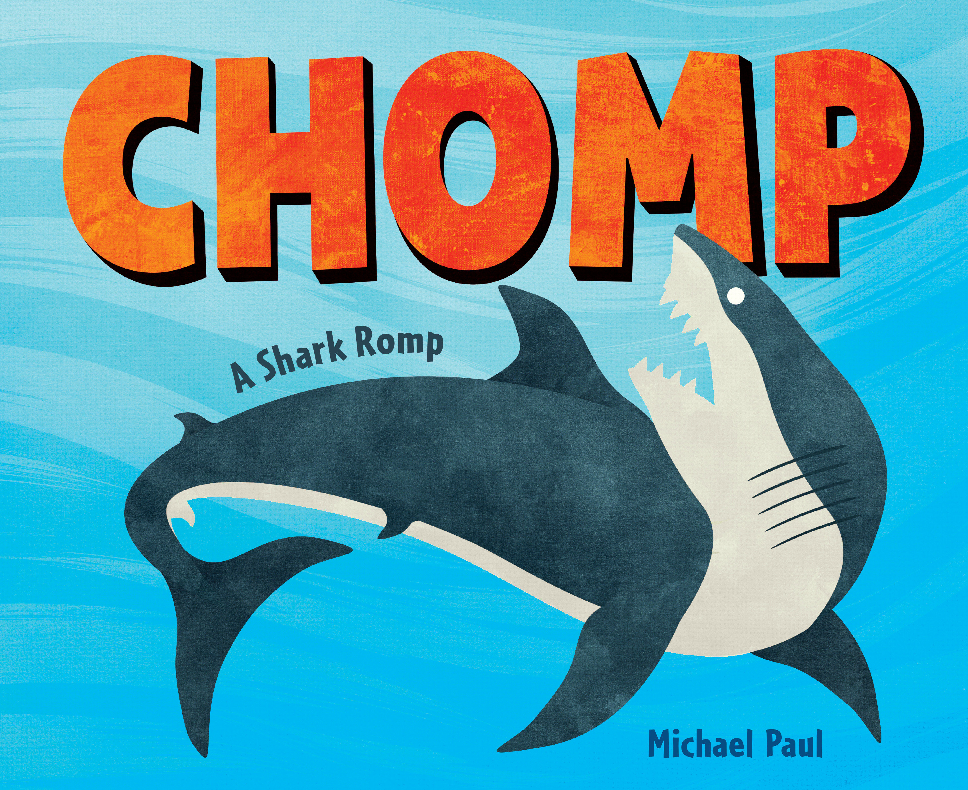 Chomp: A Shark Romp (Hardcover Book)
